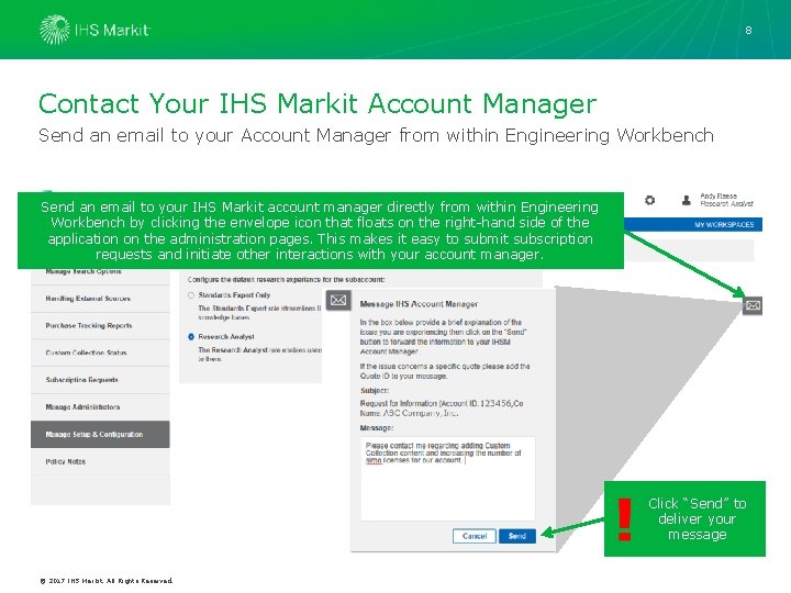 8 Contact Your IHS Markit Account Manager Send an email to your Account Manager