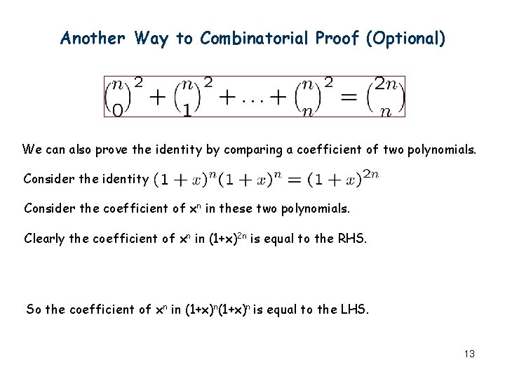Another Way to Combinatorial Proof (Optional) We can also prove the identity by comparing Another Way to Combinatorial Proof (Optional) We can also prove the identity by comparing