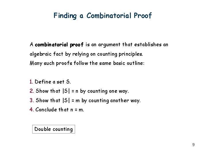 Finding a Combinatorial Proof A combinatorial proof is an argument that establishes an algebraic Finding a Combinatorial Proof A combinatorial proof is an argument that establishes an algebraic