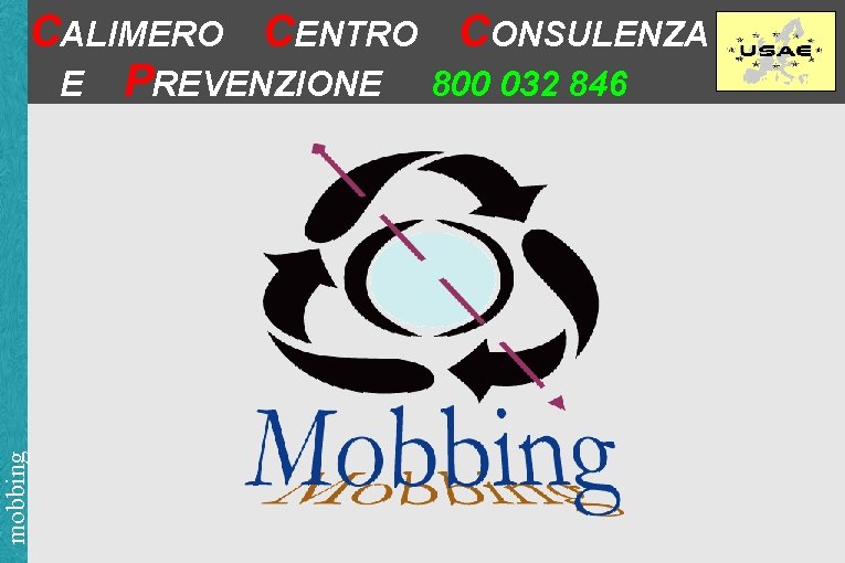mobbing CALIMERO CENTRO CONSULENZA E PREVENZIONE 800 032 846 