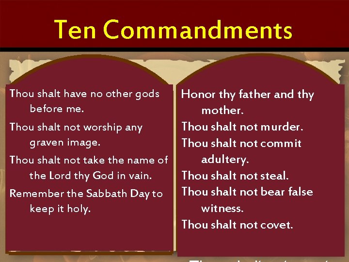 Ten Commandments Thou shalt have no other gods before me. Thou shalt not worship