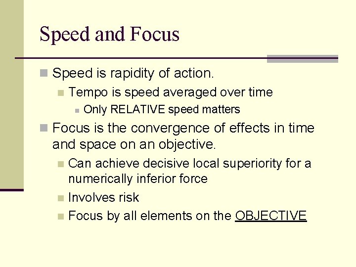 Speed and Focus n Speed is rapidity of action. n Tempo is speed averaged