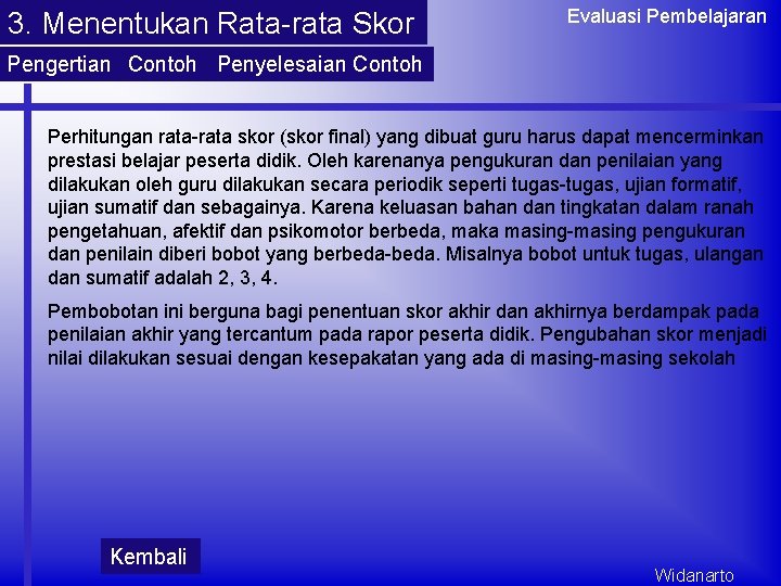 3. Menentukan Rata-rata Skor Evaluasi Pembelajaran Pengertian Contoh Penyelesaian Contoh Perhitungan rata-rata skor (skor 3. Menentukan Rata-rata Skor Evaluasi Pembelajaran Pengertian Contoh Penyelesaian Contoh Perhitungan rata-rata skor (skor