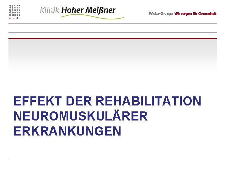 EFFEKT DER REHABILITATION NEUROMUSKULÄRER ERKRANKUNGEN 