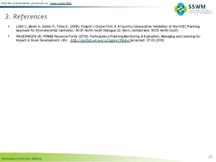 Find this presentation and more on: www. sswm. info. 3. References • Lüthi C,