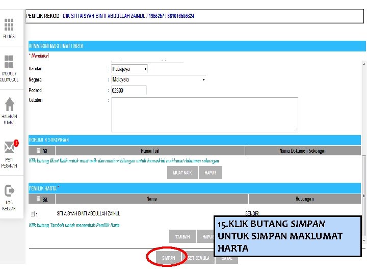 15. KLIK BUTANG SIMPAN UNTUK SIMPAN MAKLUMAT HARTA 