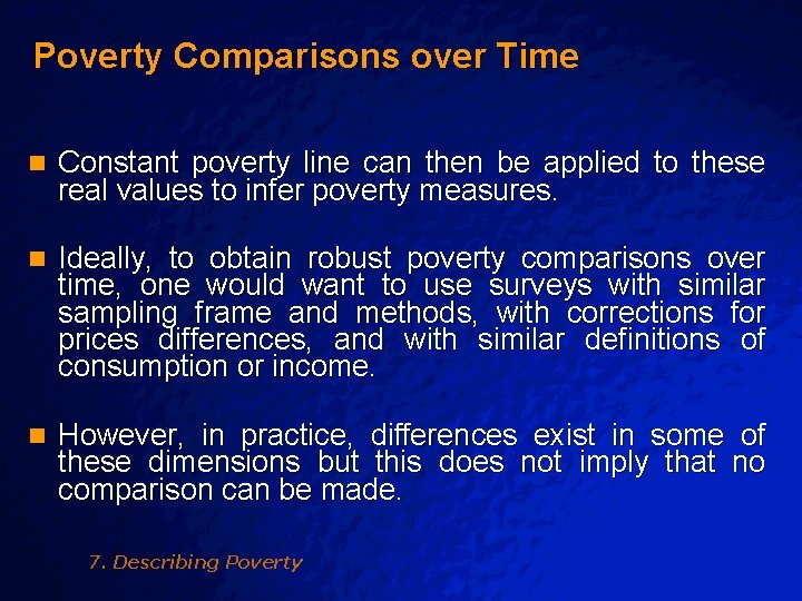 Slide 19 © 2003 By Default! Poverty Comparisons over Time n Constant poverty line