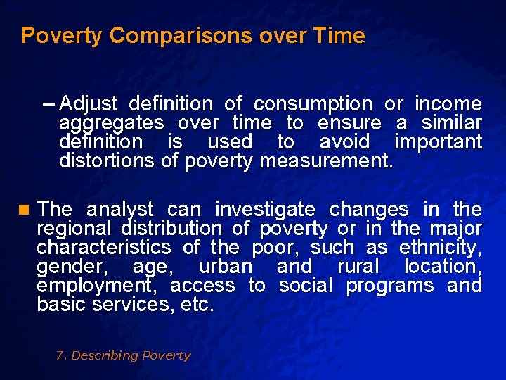 Slide 21 © 2003 By Default! Poverty Comparisons over Time – Adjust definition of