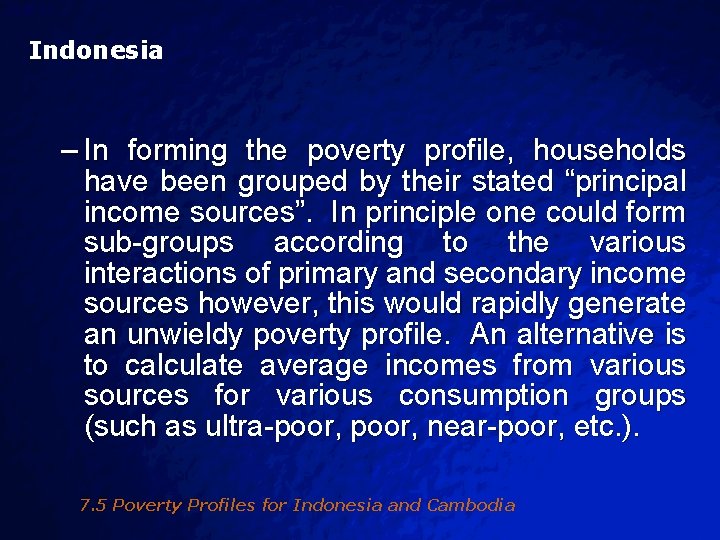 Slide 31 © 2003 By Default! Indonesia – In forming the poverty profile, households