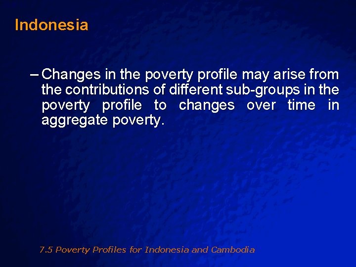 Slide 32 © 2003 By Default! Indonesia – Changes in the poverty profile may