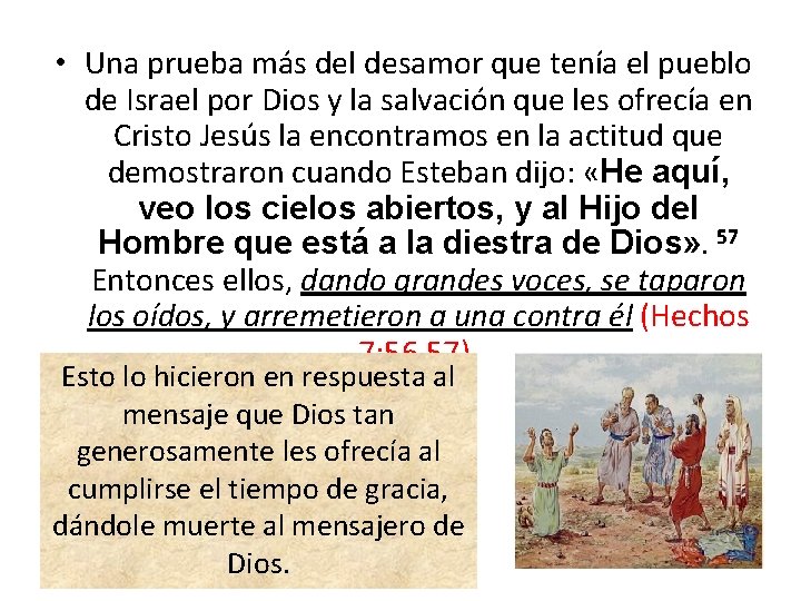  • Una prueba más del desamor que tenía el pueblo de Israel por