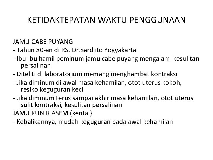 KETIDAKTEPATAN WAKTU PENGGUNAAN JAMU CABE PUYANG - Tahun 80 -an di RS. Dr. Sardjito