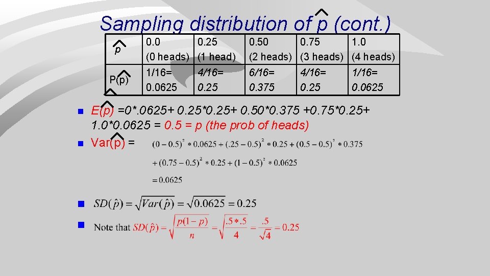 Sampling distribution of p (cont. ) p P(p) n n 0. 0 0. 25