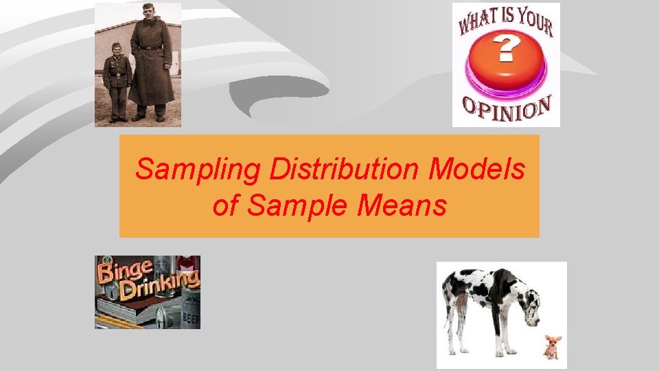 Sampling Distribution Models of Sample Means 