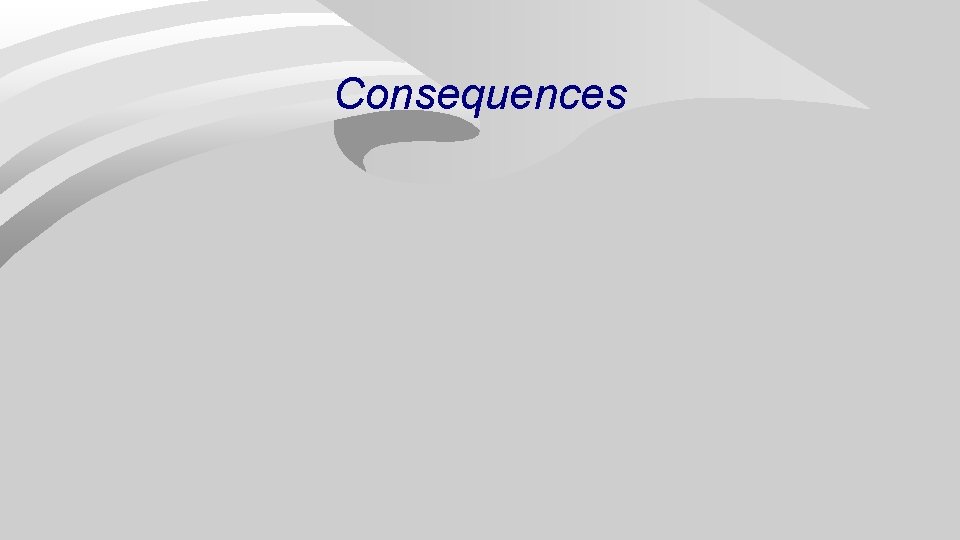 Consequences 