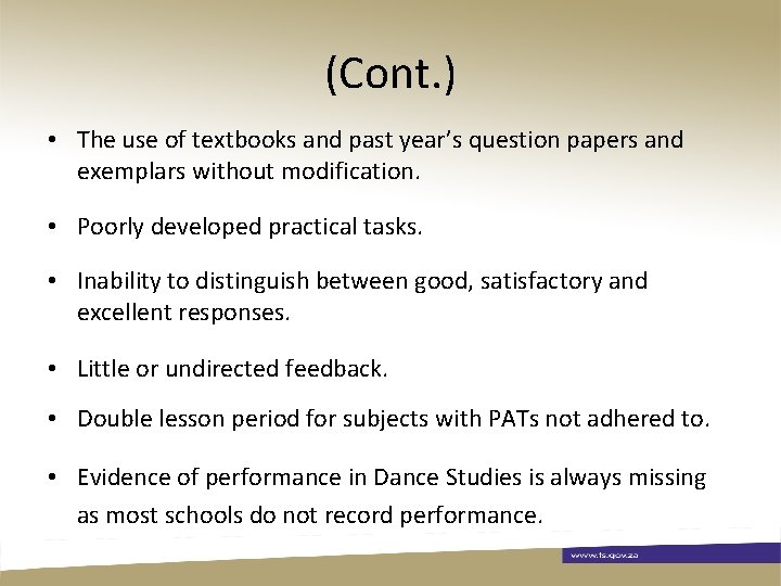 (Cont. ) • The use of textbooks and past year’s question papers and exemplars