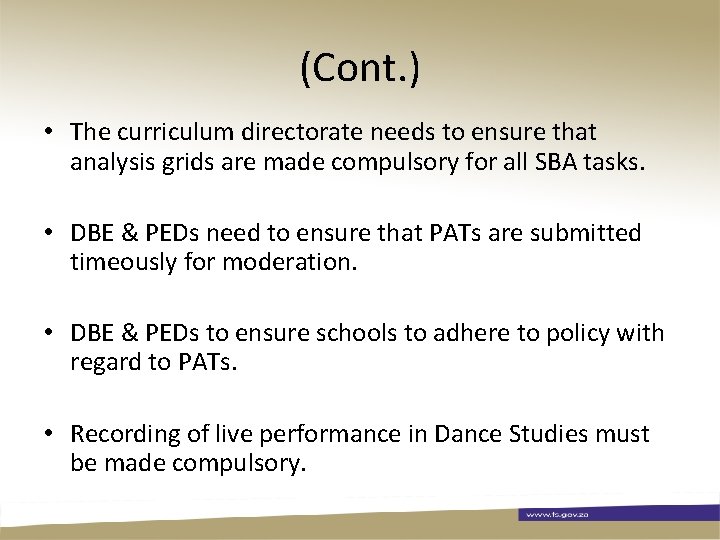 (Cont. ) • The curriculum directorate needs to ensure that analysis grids are made