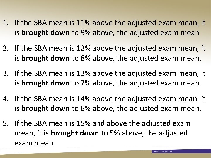 1. If the SBA mean is 11% above the adjusted exam mean, it is