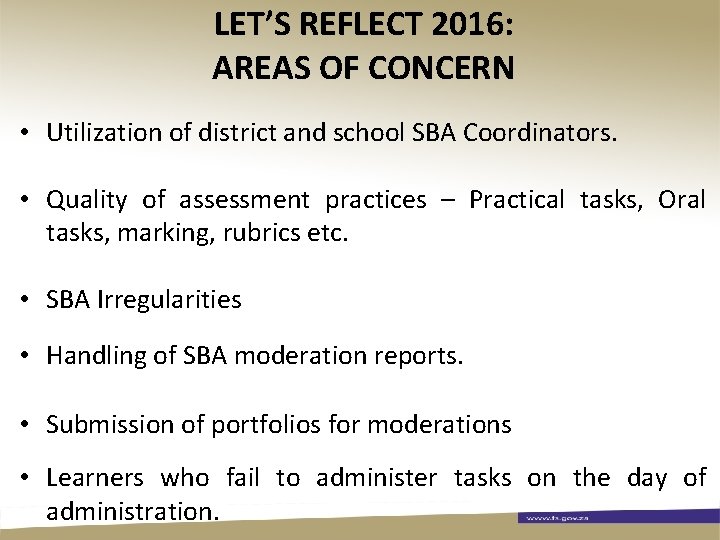  LET’S REFLECT 2016: AREAS OF CONCERN • Utilization of district and school SBA