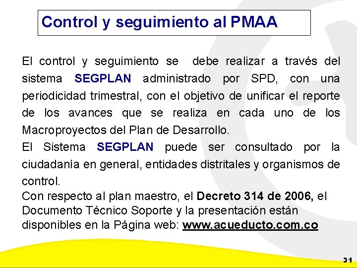 Control y seguimiento al PMAA El control y seguimiento se debe realizar a través