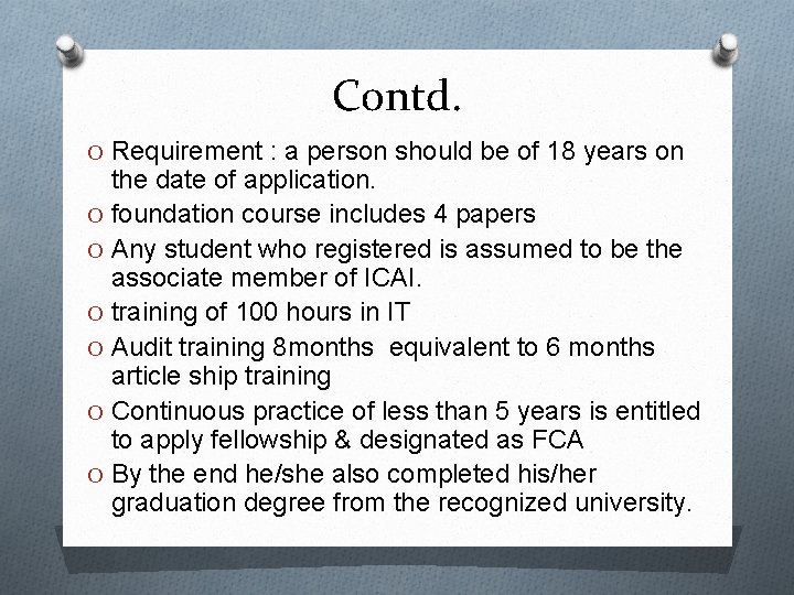 Contd. O Requirement : a person should be of 18 years on the date