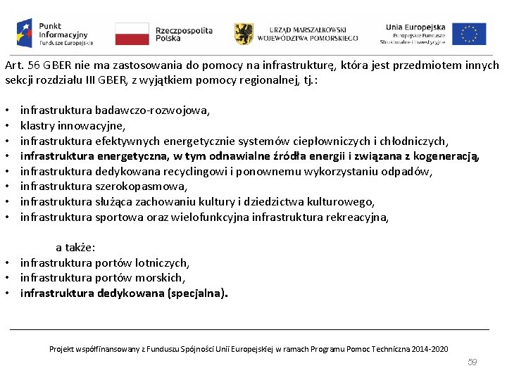 Art. 56 GBER nie ma zastosowania do pomocy na infrastrukturę, która jest przedmiotem innych