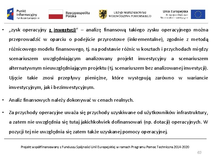  • „zysk operacyjny z inwestycji” – analizę finansową takiego zysku operacyjnego można przeprowadzić