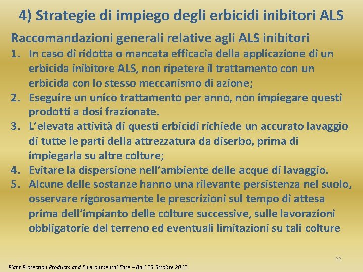 4) Strategie di impiego degli erbicidi inibitori ALS Raccomandazioni generali relative agli ALS inibitori