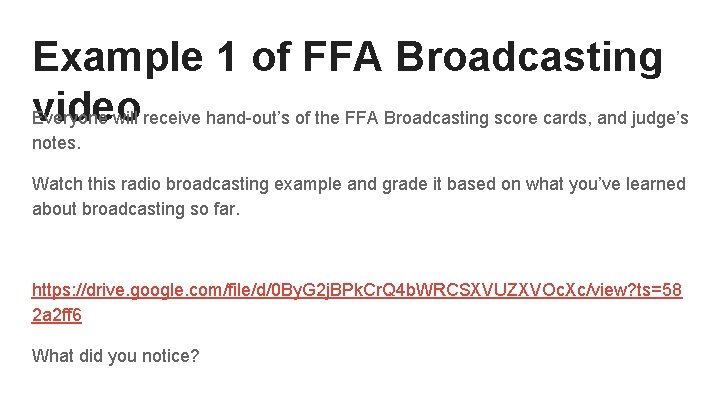Example 1 of FFA Broadcasting video Everyone will receive hand-out’s of the FFA Broadcasting
