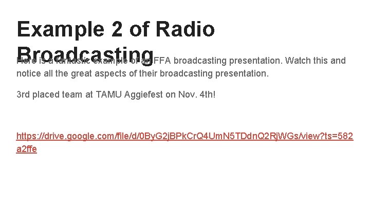 Example 2 of Radio Broadcasting Here is a fantastic example of an FFA broadcasting