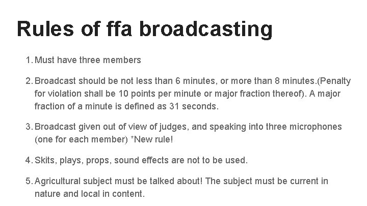Rules of ffa broadcasting 1. Must have three members 2. Broadcast should be not