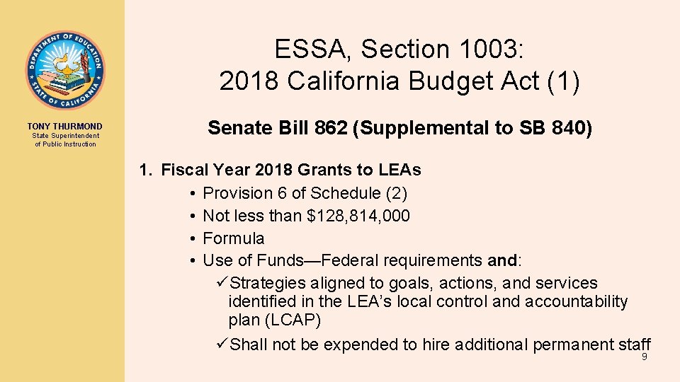 ESSA, Section 1003: 2018 California Budget Act (1) TONY THURMOND State Superintendent of Public