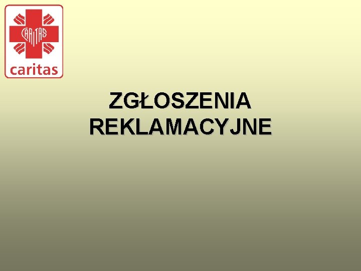 ZGŁOSZENIA REKLAMACYJNE 