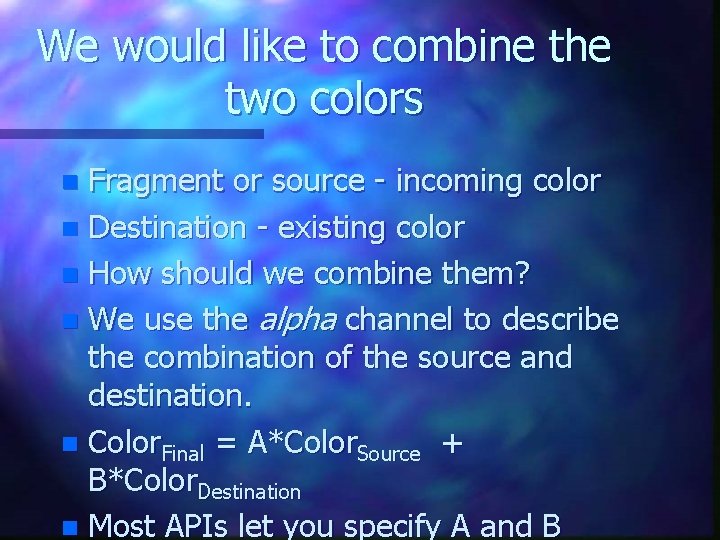 We would like to combine the two colors Fragment or source - incoming color
