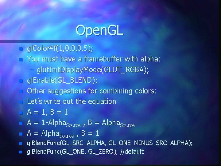 Open. GL n n n n n gl. Color 4 f(1, 0, 0, 0.