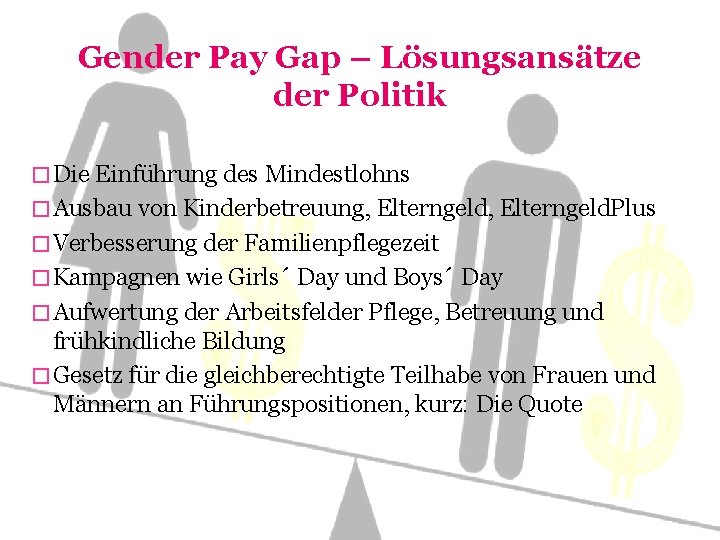 Gender Pay Gap – Lösungsansätze der Politik � Die Einführung des Mindestlohns � Ausbau