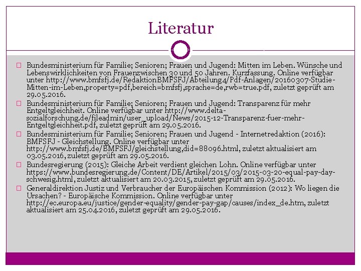 Literatur � Bundesministerium für Familie; Senioren; Frauen und Jugend: Mitten im Leben. Wünsche und