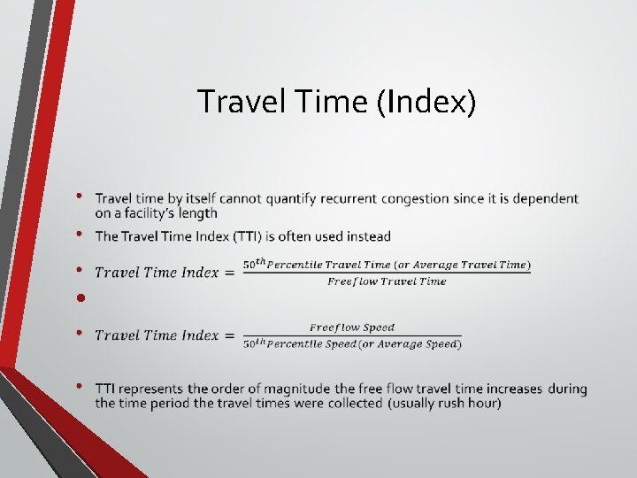 Travel Time (Index) • Travel Time (Index) •