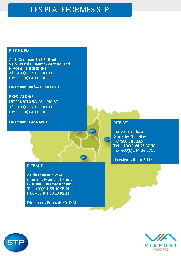 LES PLATEFORMES STP PITP NORD ZI du Commandant Rolland 51 -53 rue du Commandant