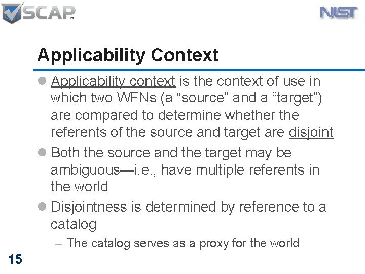 Applicability Context l Applicability context is the context of use in which two WFNs