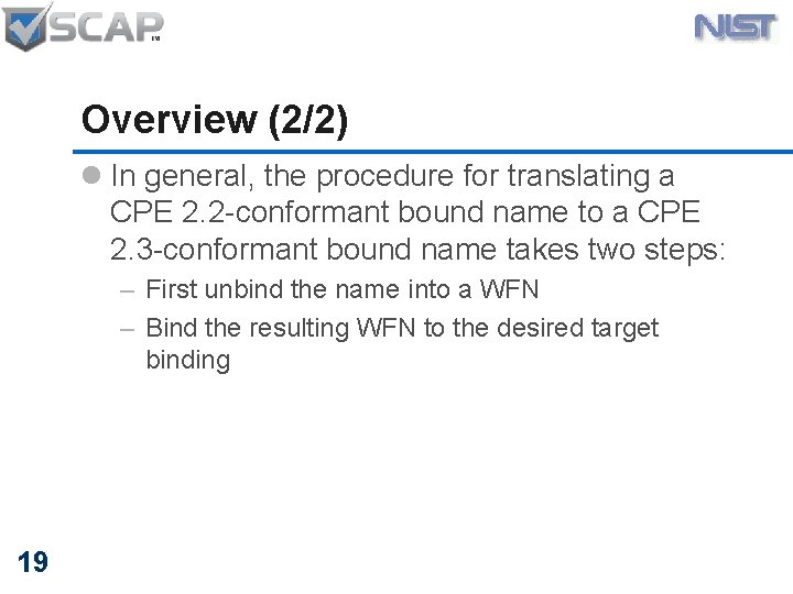 Overview (2/2) l In general, the procedure for translating a CPE 2. 2 -conformant