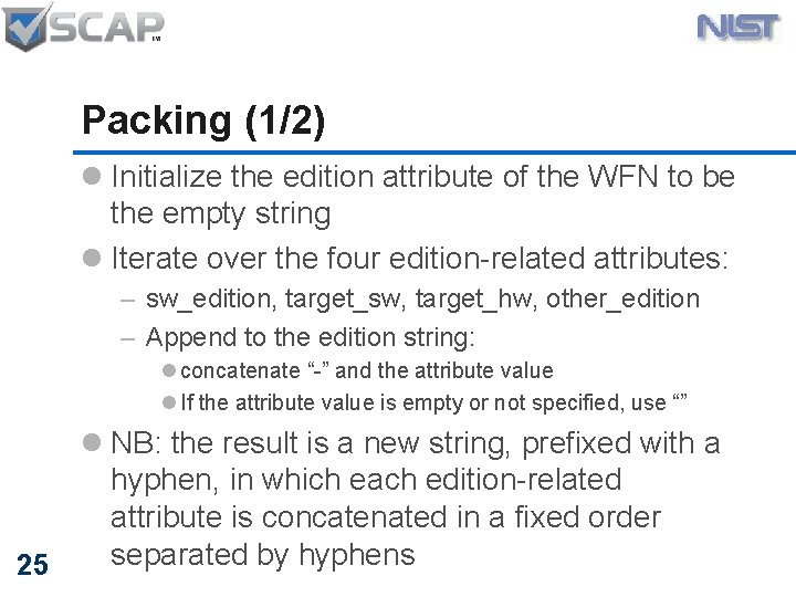 Packing (1/2) l Initialize the edition attribute of the WFN to be the empty