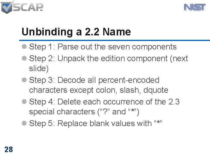 Unbinding a 2. 2 Name l Step 1: Parse out the seven components l