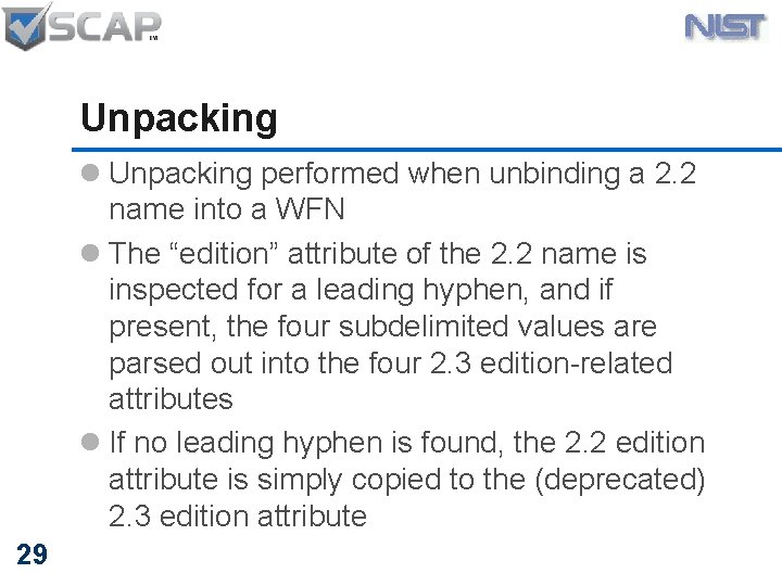 Unpacking l Unpacking performed when unbinding a 2. 2 name into a WFN l