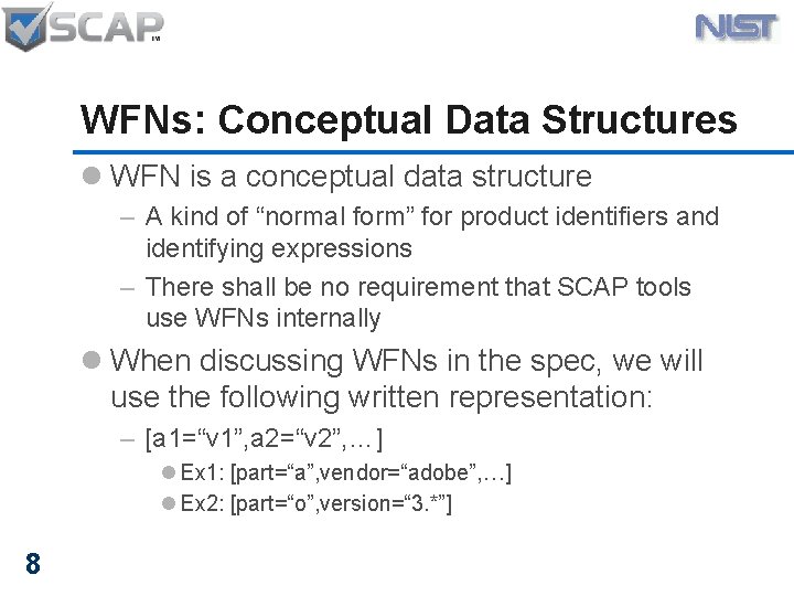 WFNs: Conceptual Data Structures l WFN is a conceptual data structure – A kind