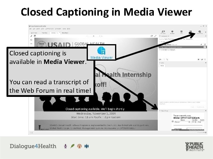 Closed Captioning in Media Viewer Closed captioning is available in Media Viewer. You can