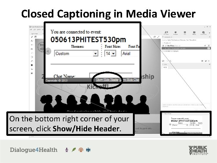 Closed Captioning in Media Viewer On the bottom right corner of your screen, click