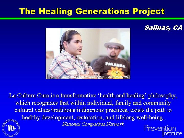 The Healing Generations Project Salinas, CA Image Source: Monterey County Weekly – 1. 23.