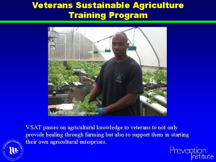 Veterans Sustainable Agriculture Training Program Image Source: VSAT Creative Commons VSAT passes on agricultural