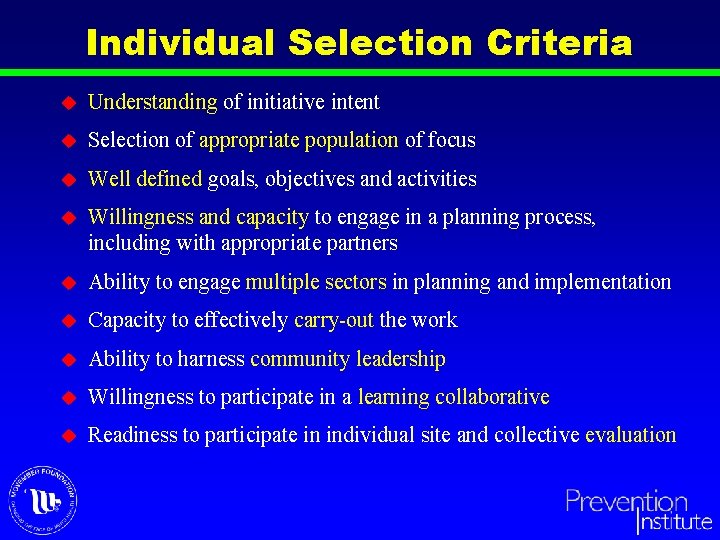 Individual Selection Criteria u Understanding of initiative intent u Selection of appropriate population of